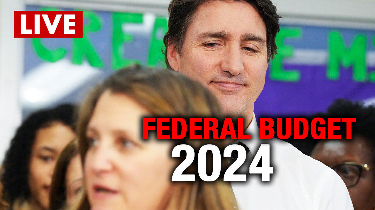 LIVE: Chrystia Freeland announces Budget 2024