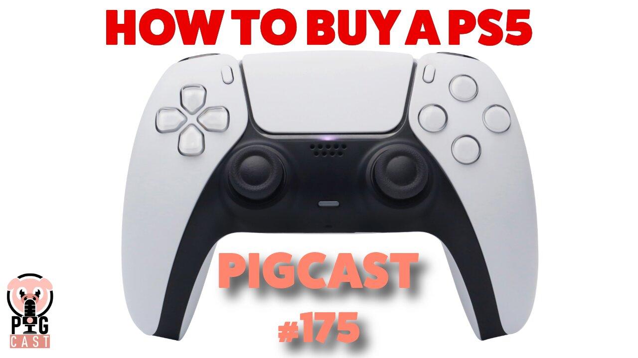 How To Buy a Playstation 5  - PigCast