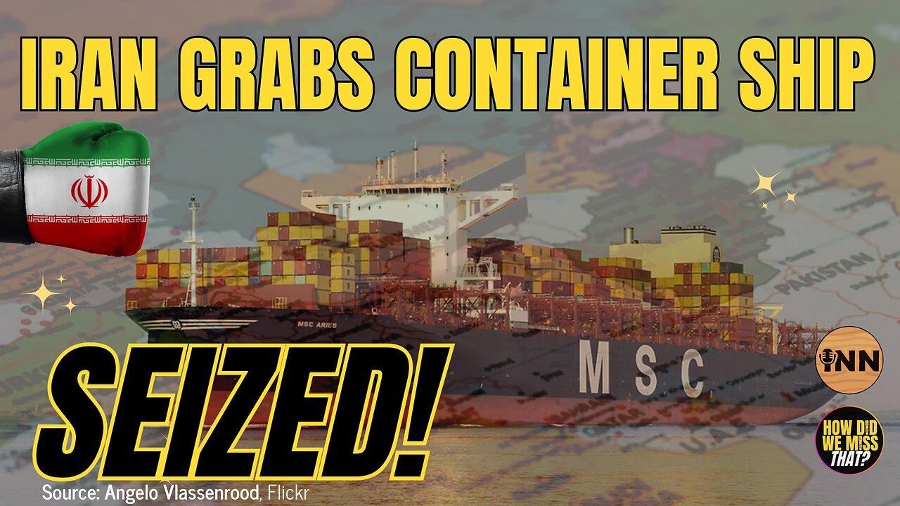 Iran SEIZES Container Ship in Strait of Hormuz | @GetIndieNews
