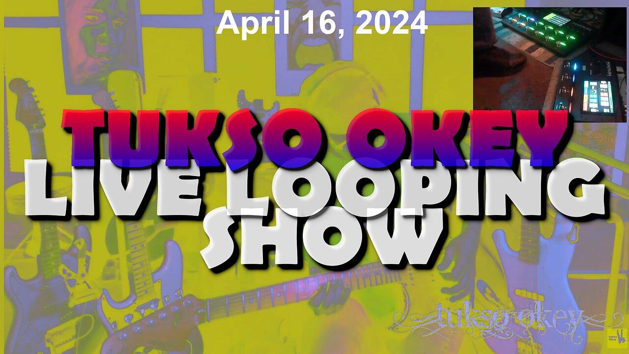 Tukso Okey Live Looping Show - Tuesday, April 16, 2024
