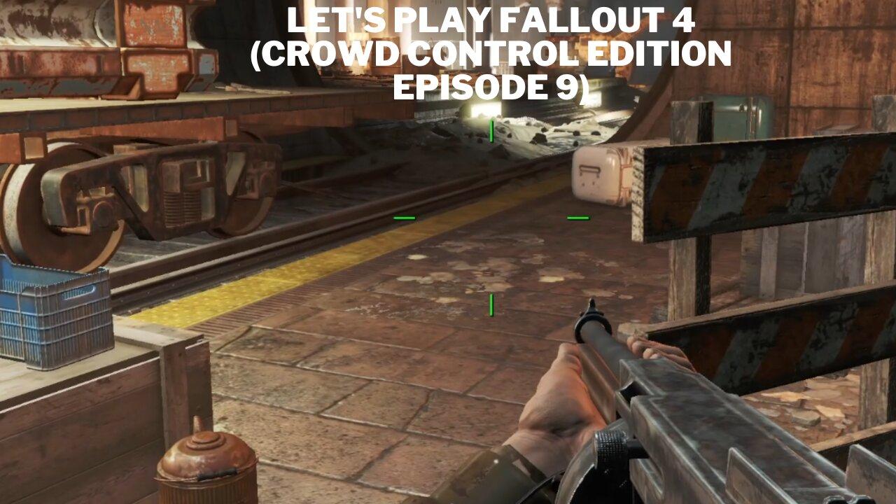 Let's play Fallout 4 (Crowd Control Edition Episode 9)