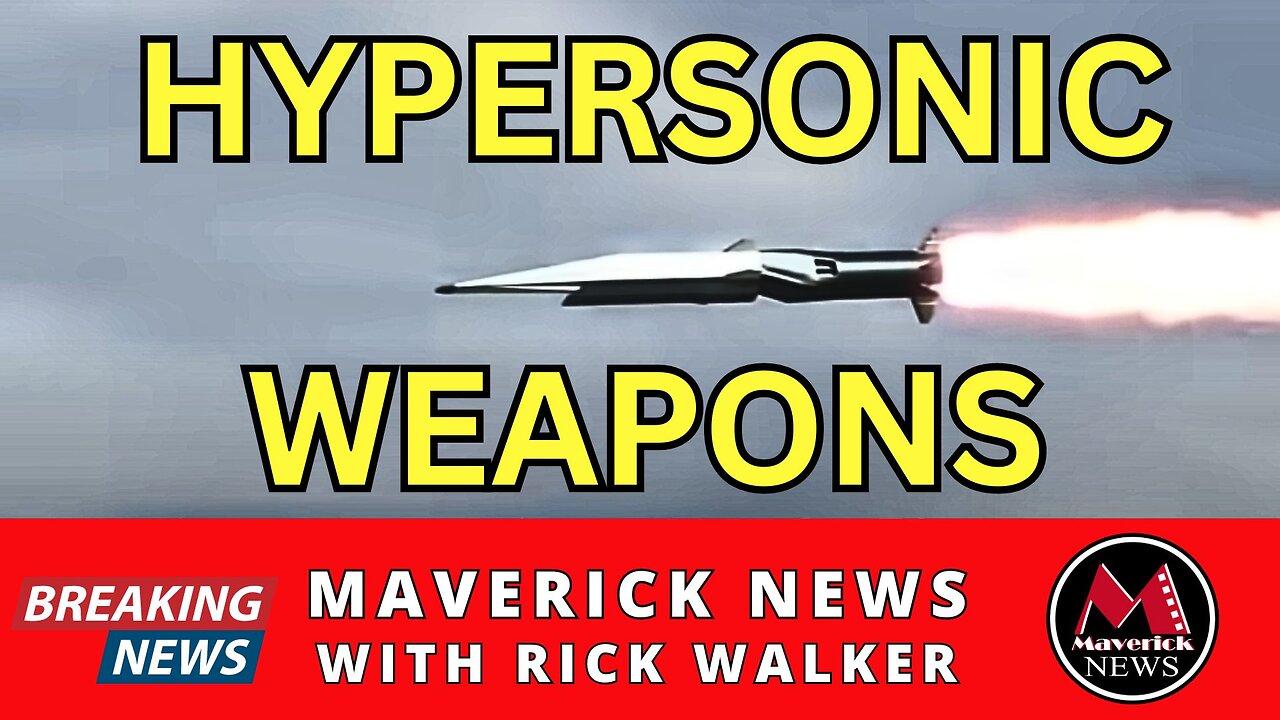 Hypersonic Missiles & The Israel Crisis | Maverick News