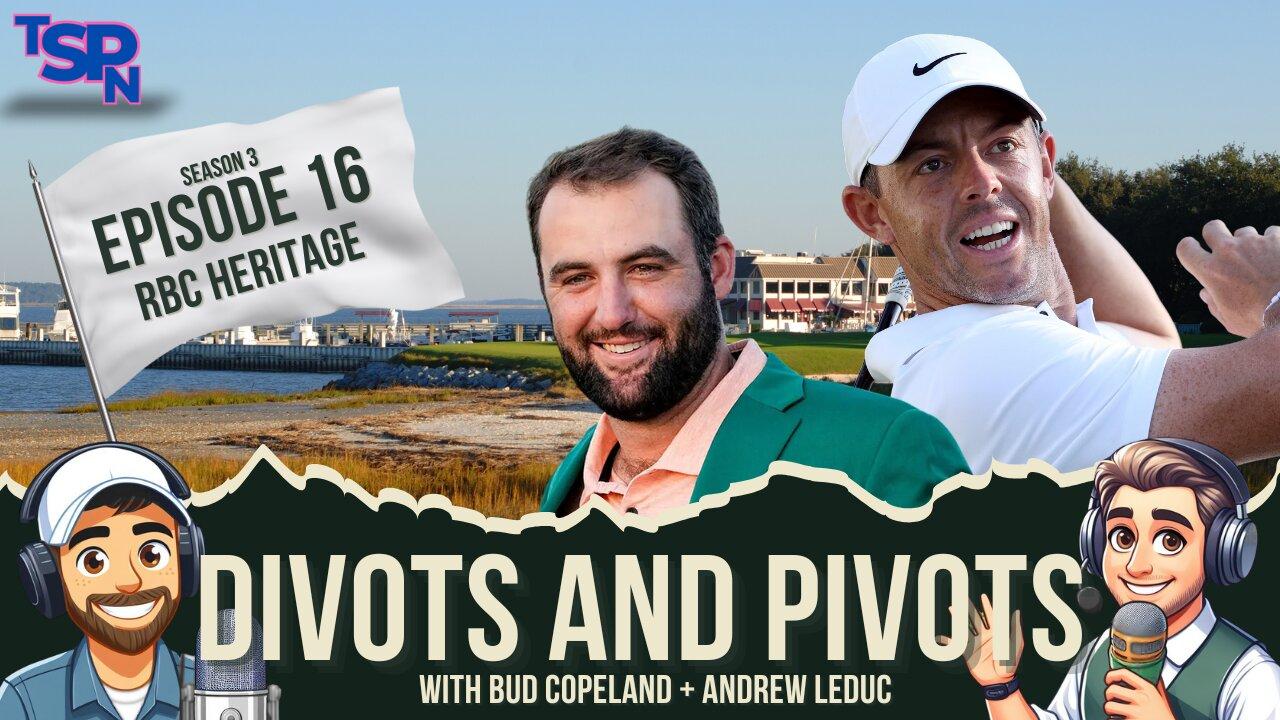 Divots and Pivots - S3 EP16 - RBC Heritage