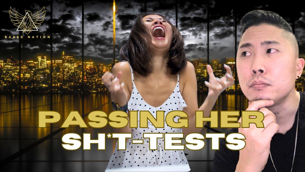 This Is How You Pass Her Sh*t Tests