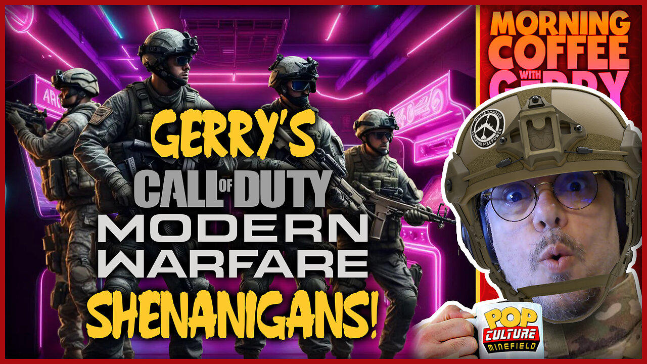 🎮Morning Gaming with Gerry | Gerry's C.O.D. Shenanigans!🎮