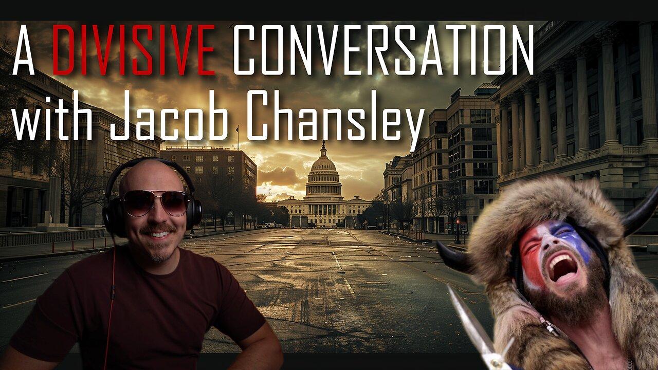 A Divisive Conversation with Jacob Chansley