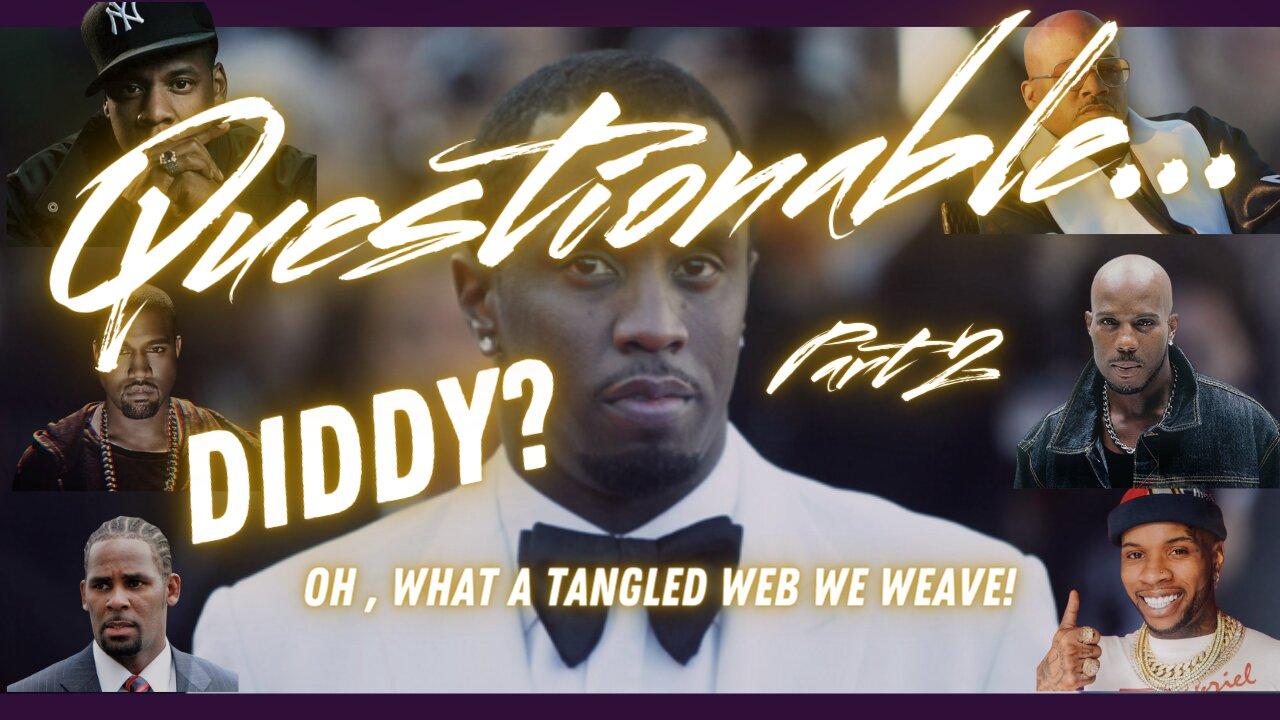 QUestionable: Diddy or Didn’t He Part 2 - One News Page VIDEO