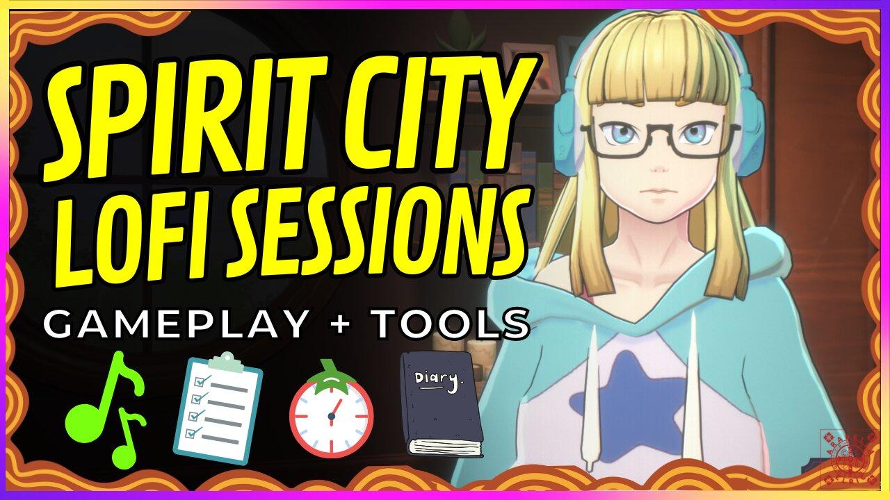 SPIRIT CITY LOFI SESSIONS Your Ultimate Productivity and Relaxation Tool 🟡 Arabella Elric 🟡