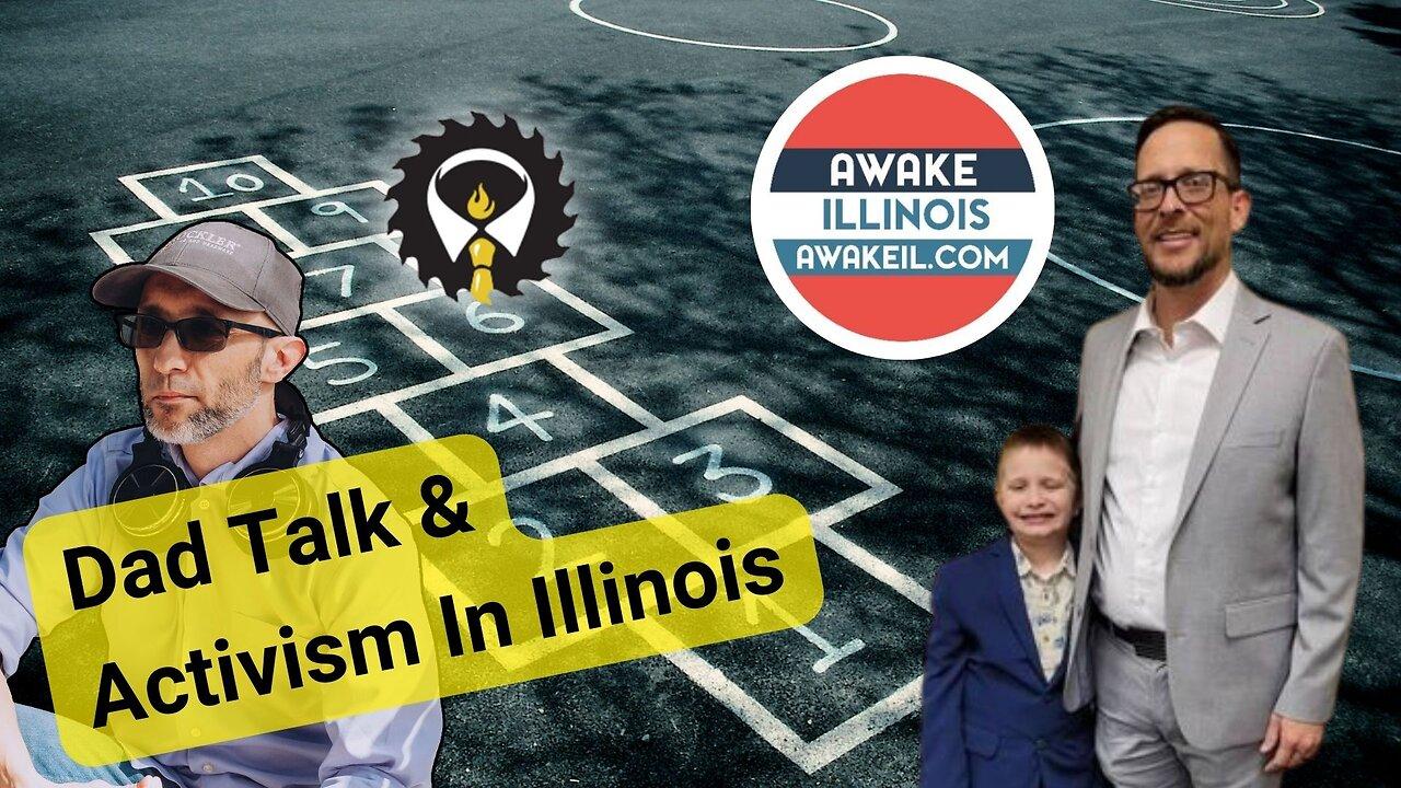 300 - Dad Talk & Activism In Illinois