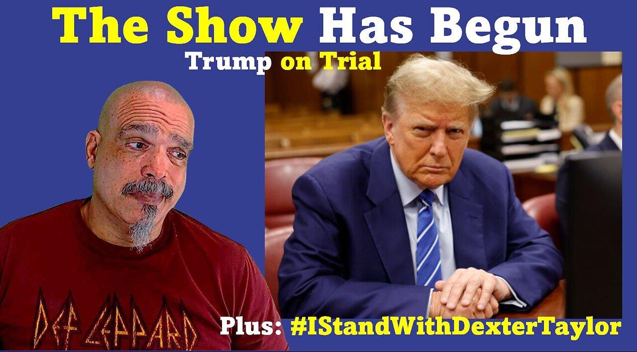 The Morning Knight LIVE! No. 1266-  The Show Has Begin, Trump on Trial
