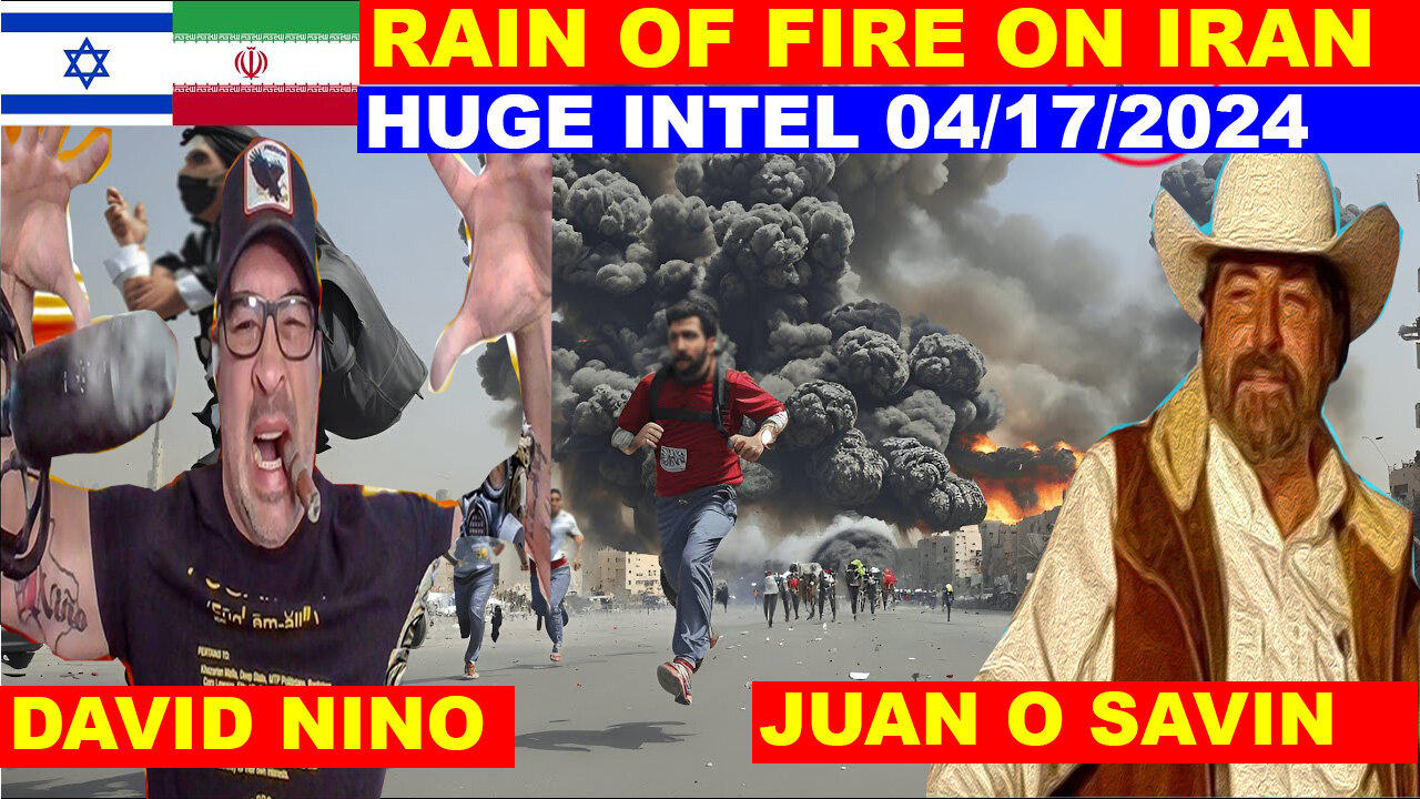JUAN O SAVIN & DAVID NINO SHOCKING NEWS 04/17/2024 💥 RAIN OF FIRE ON IRAN 💥 WW III IS HEATING