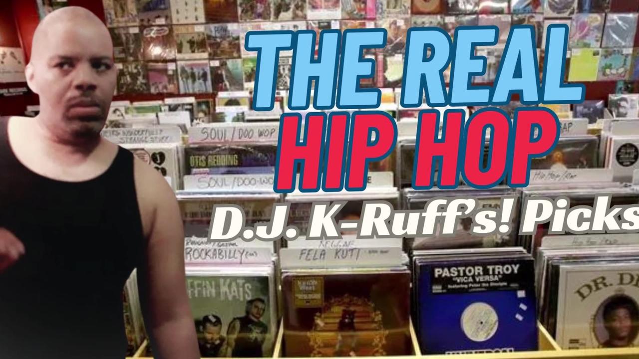 The Real Hip Hop (D.J. K-Ruff's Picks)