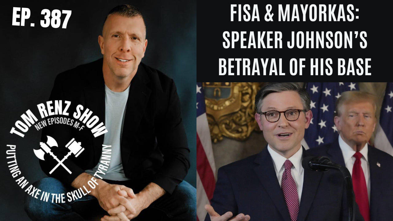 FISA & Mayorkas: Speaker Johnson's Betrayal of His Base