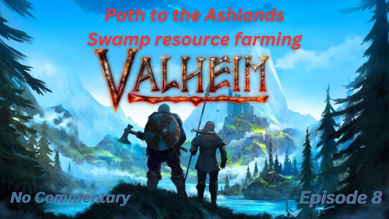 Valheim path to the Ashlands, Swamp resource gathering, no commentary - episode 8