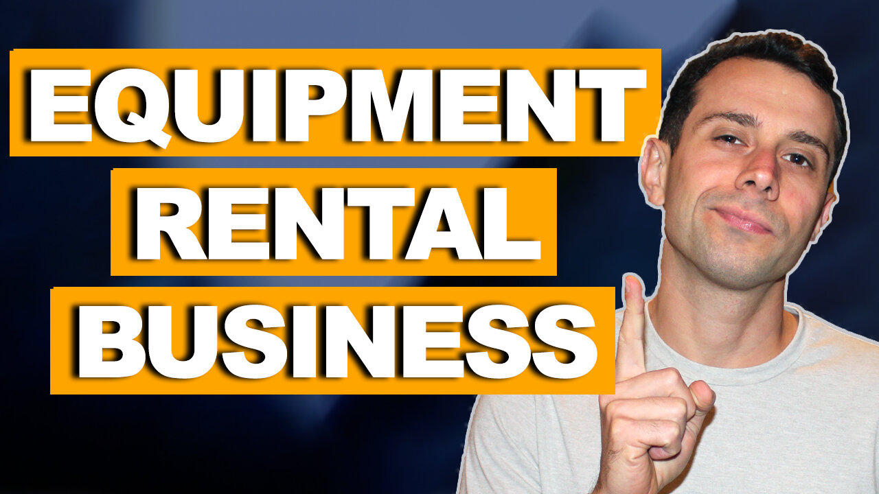 The Basic Steps Of Starting An Equipment Rental Business