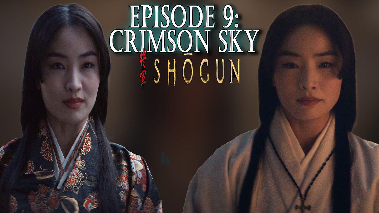 Shogun Episode 9 Live Recap Crimson Sky