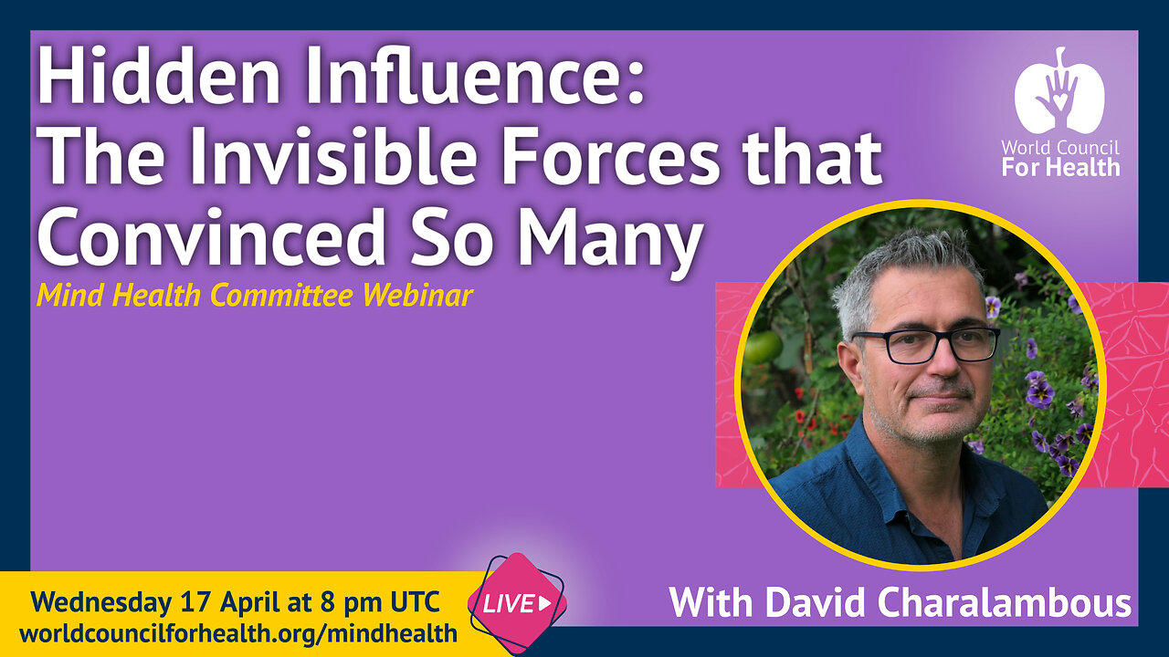 Hidden Influence: The Invisible Forces with David Charalambous | Mind Health Webinar