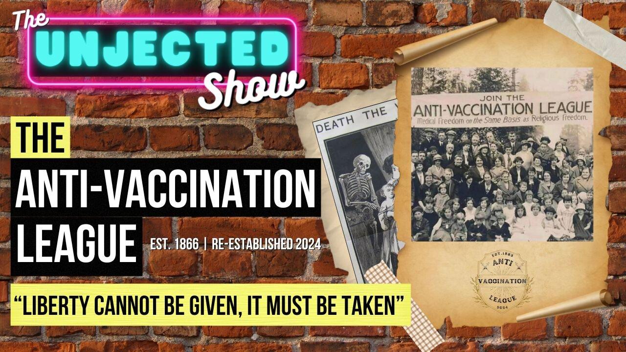 The Unjected Show #059 | The Anti-Vaccination League