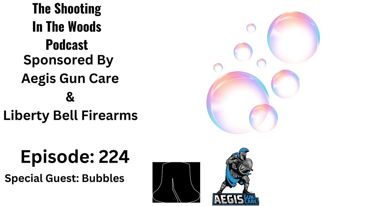 The Shooting in the Woods Podcast Episode 224 With Bubbles