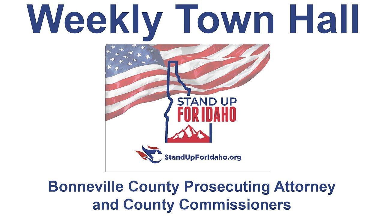 WEEKLY TOWN HALL – Bonneville County Prosecuting Attorney & County Commissioner Candidates