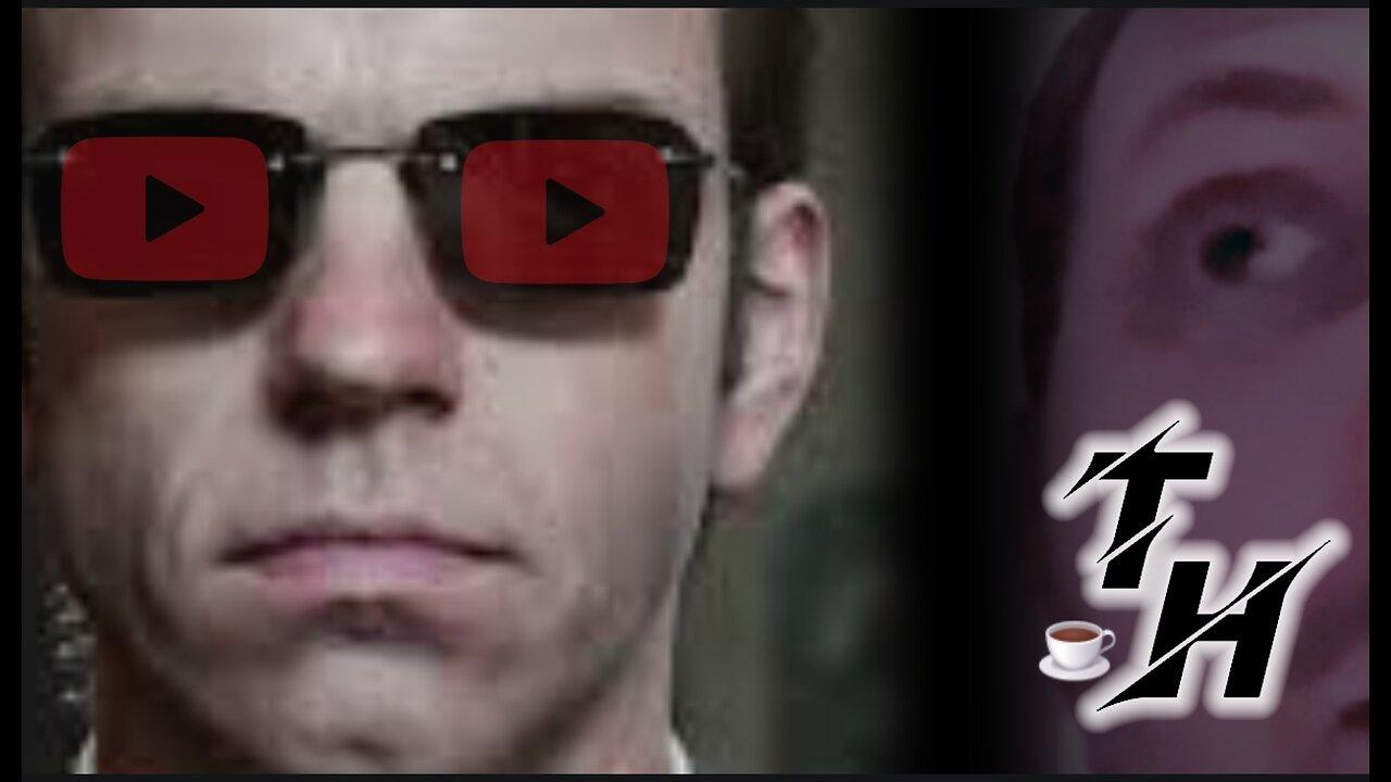 youtube has its own Agent Smith
