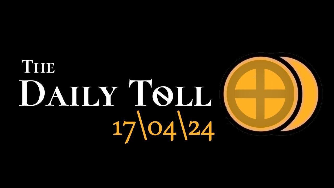 The Daily Toll - 17-04-24