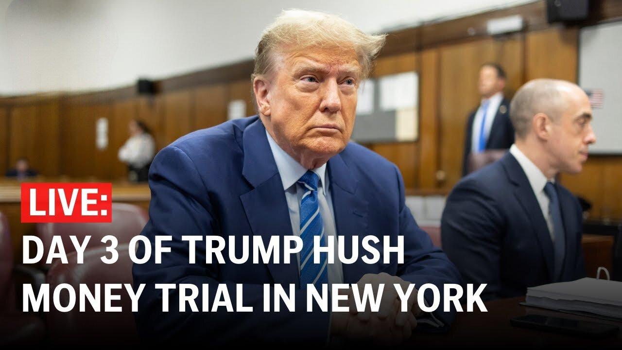 Donald Trump hush money trial LIVE: Day 3 at courthouse in New York
