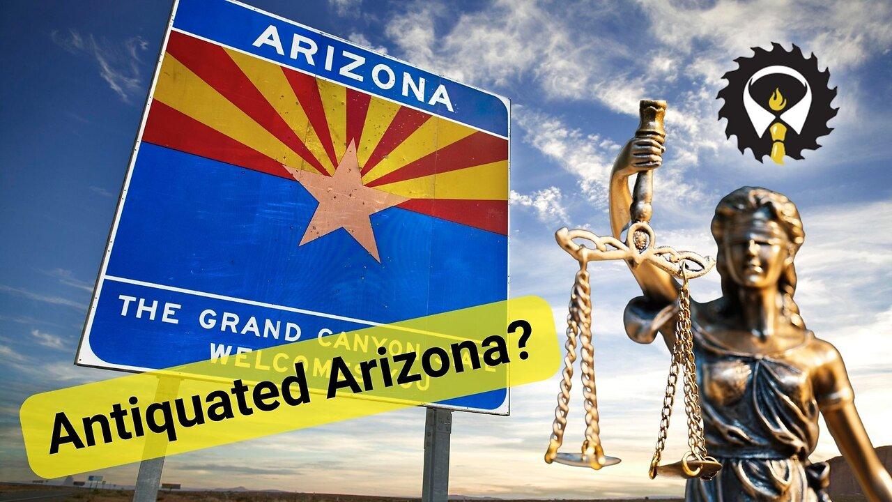 301 - Antiquated Arizona?