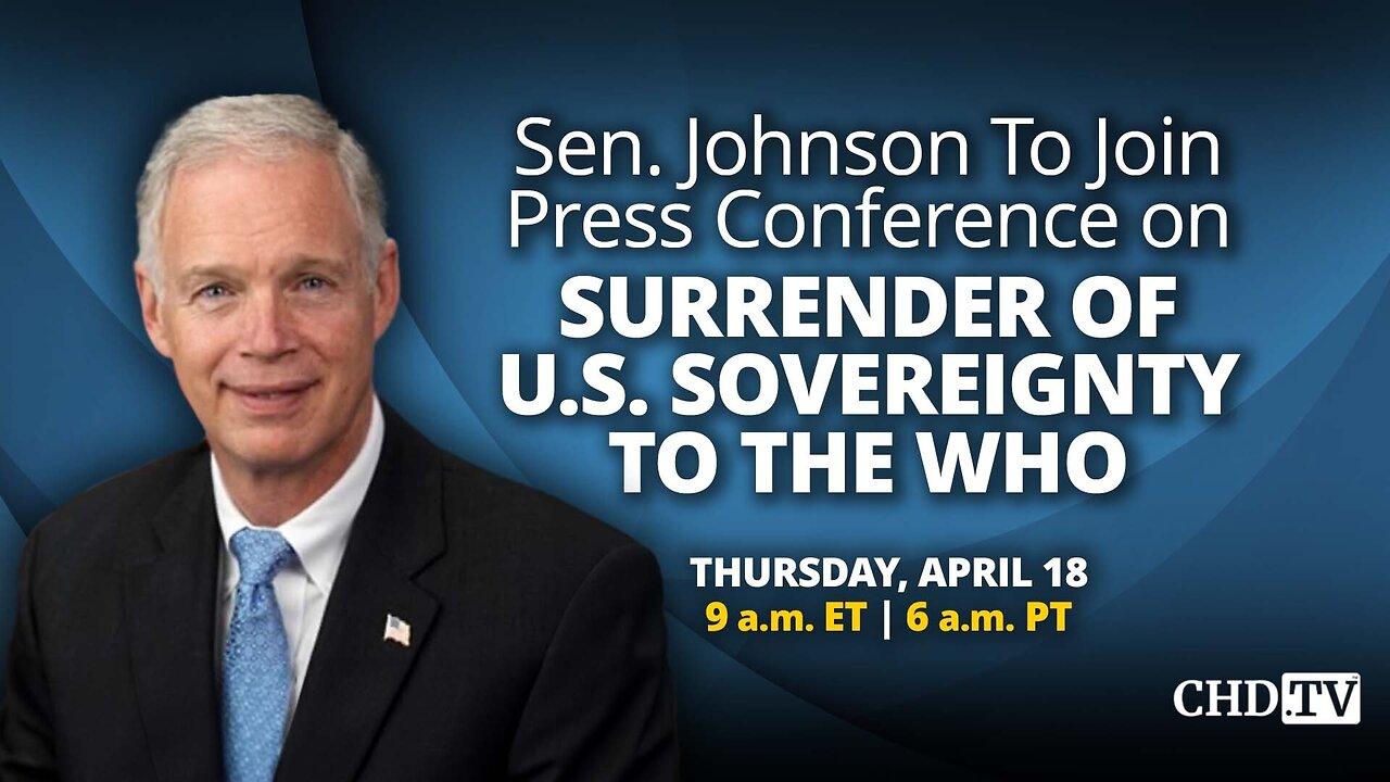 Sen. Johnson — Surrender of U.S. Sovereignty to the World Health Organization | Apr. 18