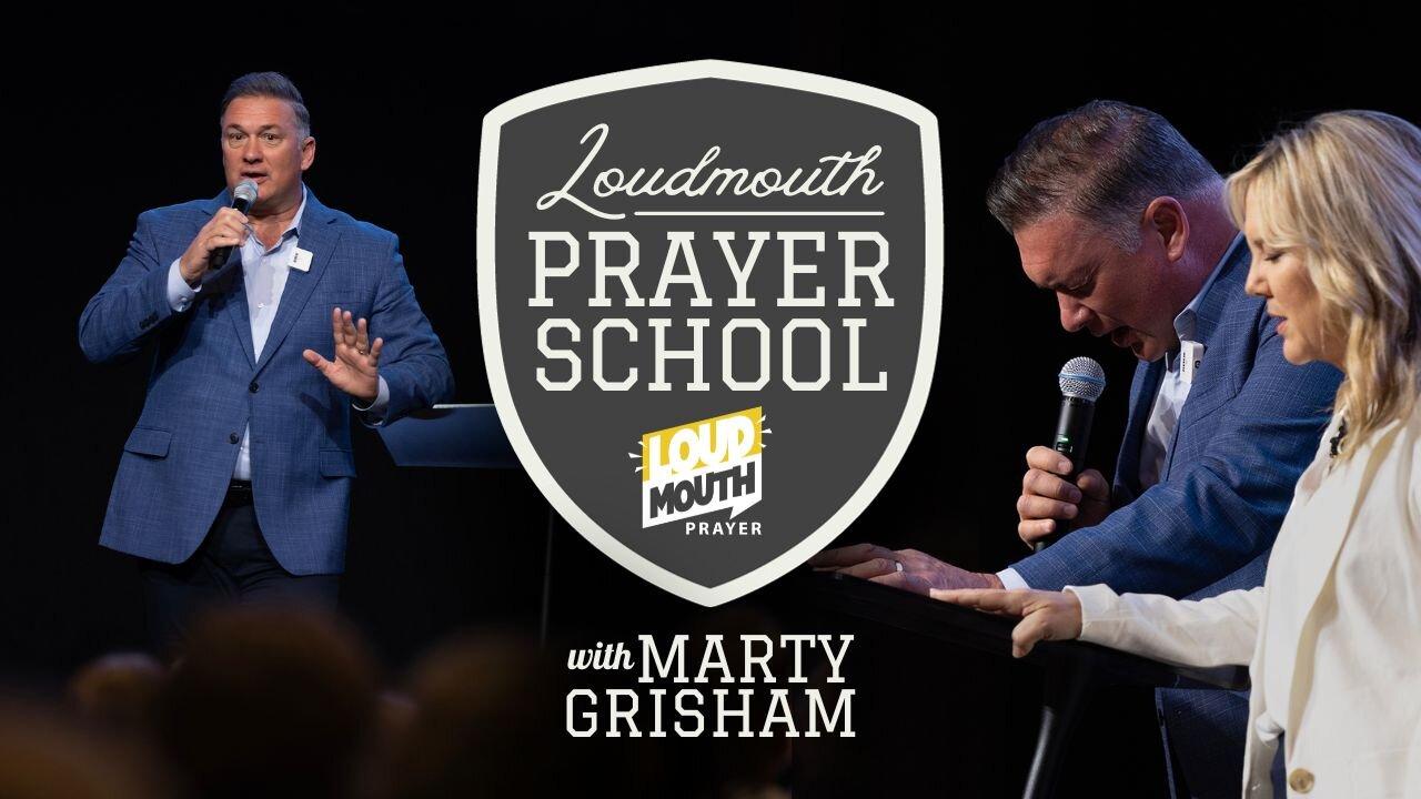 Prayer | Loudmouth PRAYER SCHOOL - OUR HELPER IN PRAYER - Marty Grisham of Loudmouth Prayer
