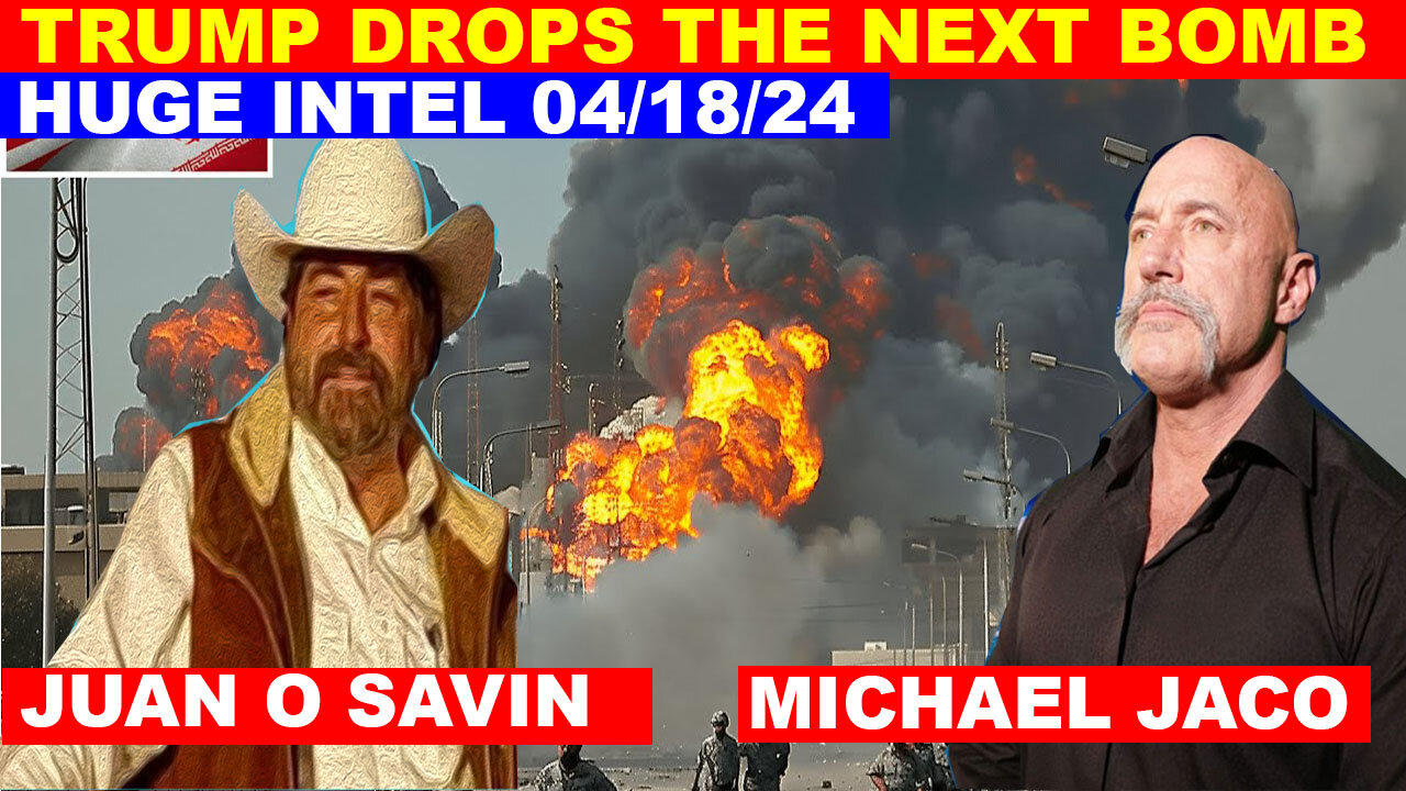 JUAN O SAVIN & MICHAEL JACO SHOCKING NEWS 04/18/2024 💥 What Is Happening To America?