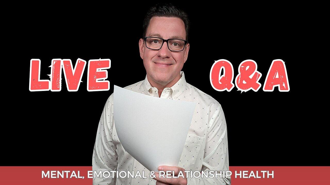I Address Your Mental Health Questions LIVE