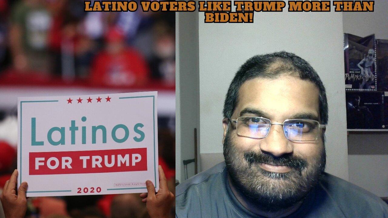 Latinos like Trump more tham Biden.