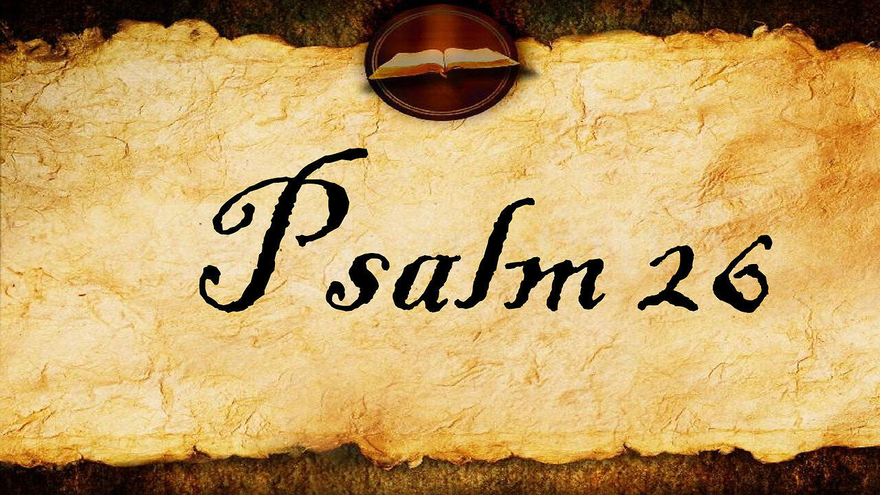 Psalm 26 | KJV Audio (With Text)