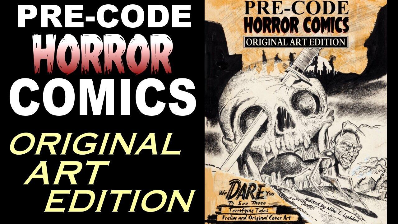 Pre-Code HORROR Comics: ORIGINAL Art Edition!