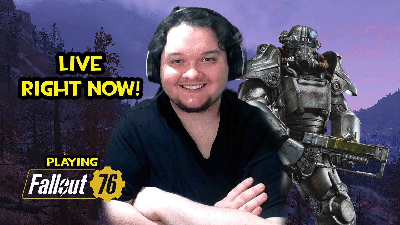 Fallout 76! Live! Jelxys Stream