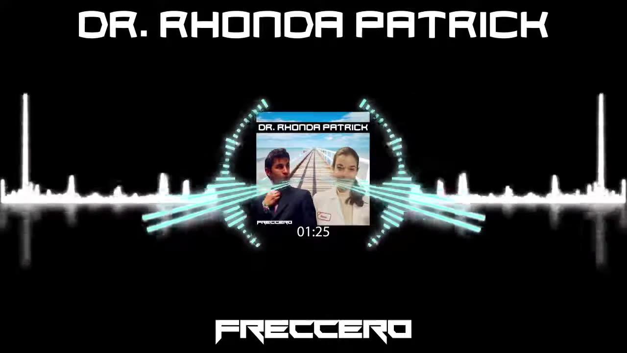 Freccero - Dr. Rhonda Patrick