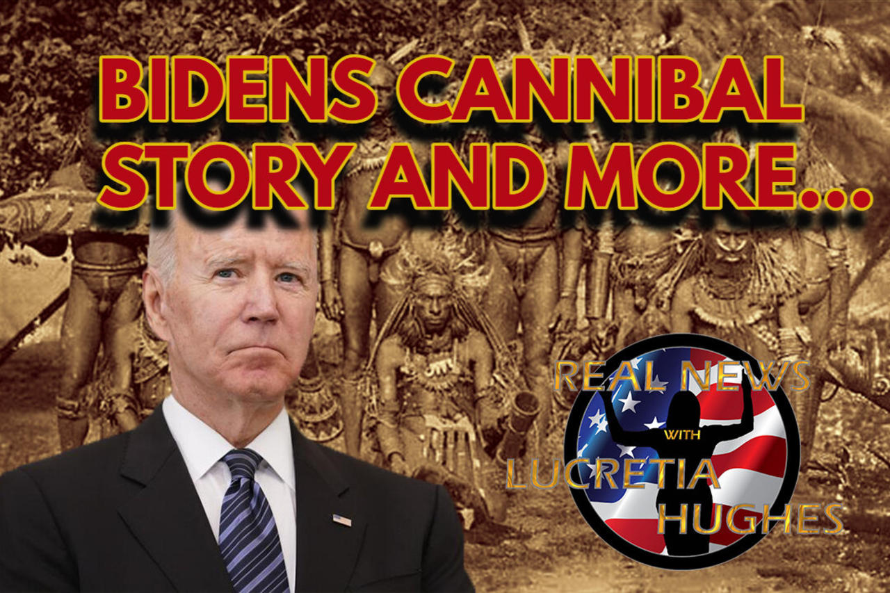 Biden told a shocking story about Cannibals And More... Real News with Lucretia Hughes