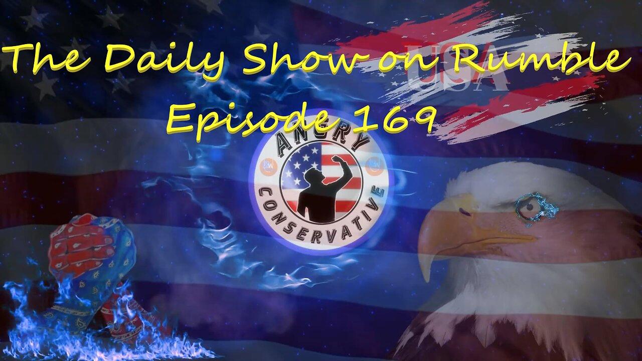 The Daily Show with the Angry Conservative - Episode 169