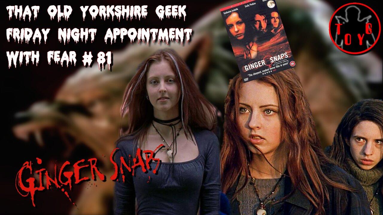 TOYG! Friday Night Appointment With Fear #81 - Ginger Snaps (2000)