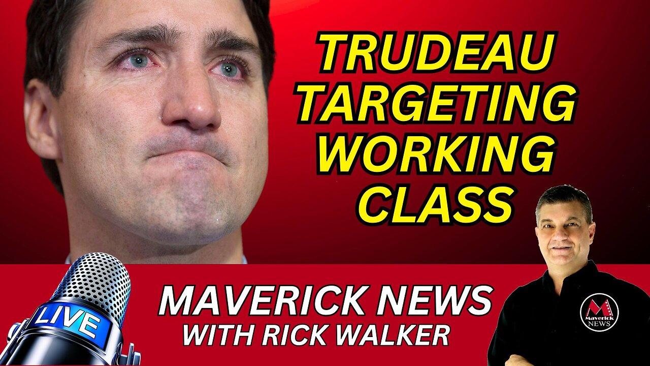 Trudeau Targets Working Class Voters | Maverick News Live