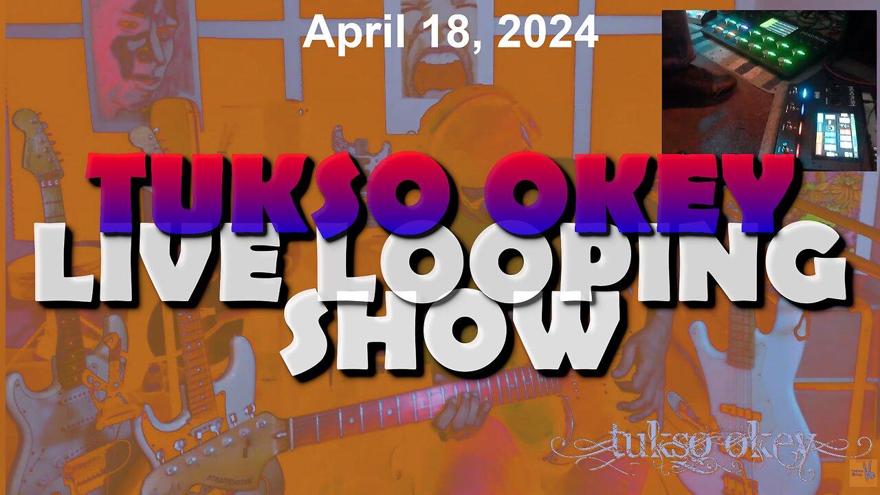 Tukso Okey Live Looping Show - Thursday, April 18, 2024