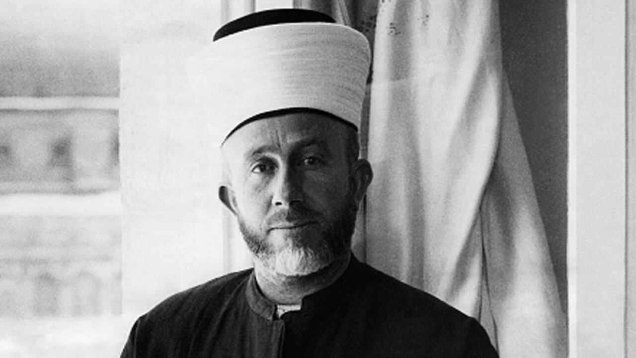 Who Was Haj Amin Al-Husseini, Grand Mufti of Jerusalem?