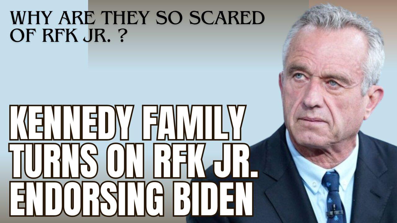 The Kennedy Family TURNS on RFK Jr....Endorsing Biden!