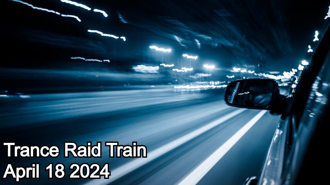 Trance DJs Raid Train - April 18 2024