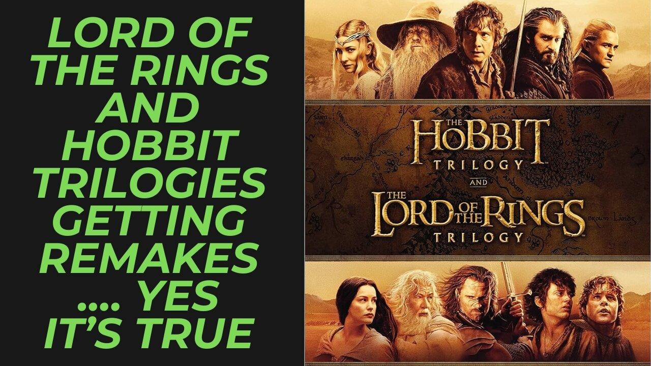 Lord of the Rings and Hobbit Trilogies are Getting Remade by Warner Bros. | The End Times are Here!
