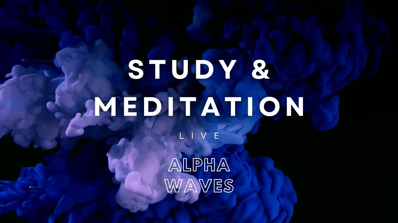Alpha Wave Study Session LIVE: Enhance Concentration and Productivity with Soothing Study Music 📚🎵
