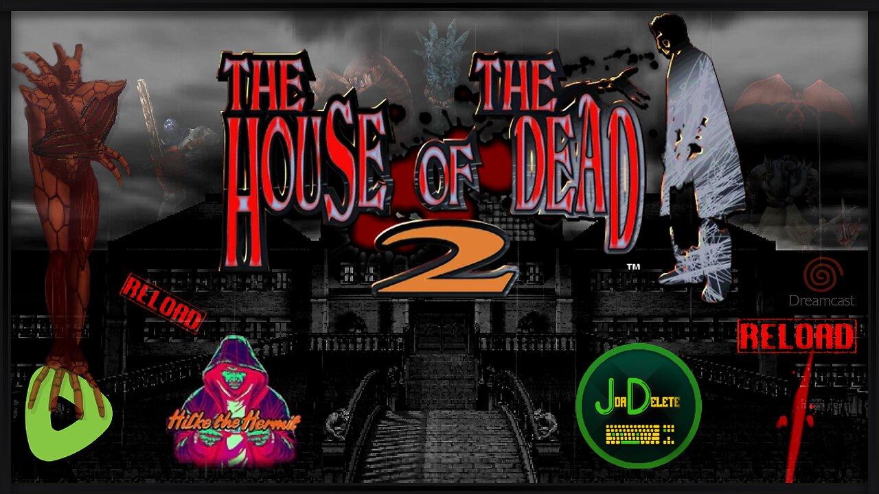 The House of the Dead 2 (Dreamcast) with HilkeTheHermit | 🎂 Stream