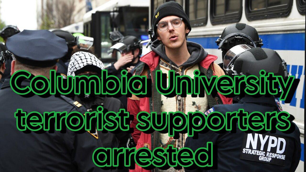 Columbia University terrorist supporters arrested