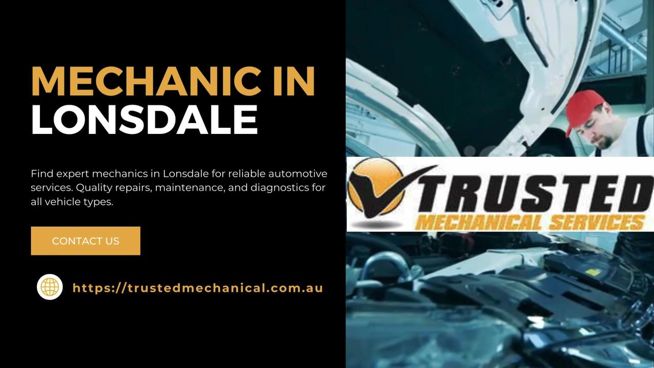 Your Trusted Mechanic in Lonsdale: Reliable Automotive Services for Peak Performance